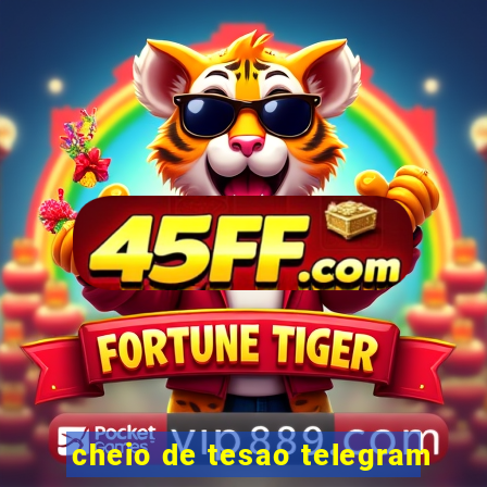 cheio de tesao telegram